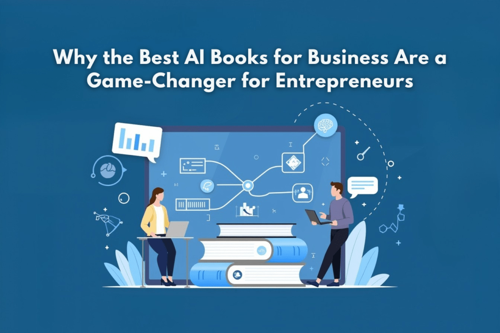 Why the Best AI Books for Business Are a Game-Changer for Entrepreneurs